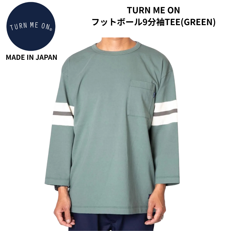 TURN ME ON  9分袖TEE  GREEN