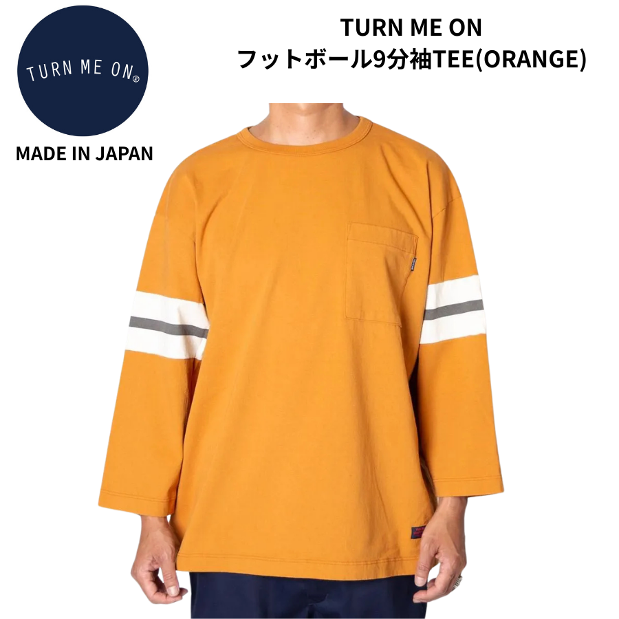 TURN ME ON  9分袖TEE  ORANGE